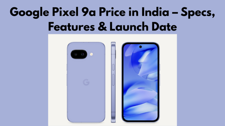 Google Pixel 9a Price in India