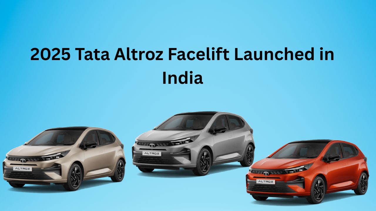 2025 Tata Altroz Facelift Launched in India: Price, Features, Variants, Specs & More