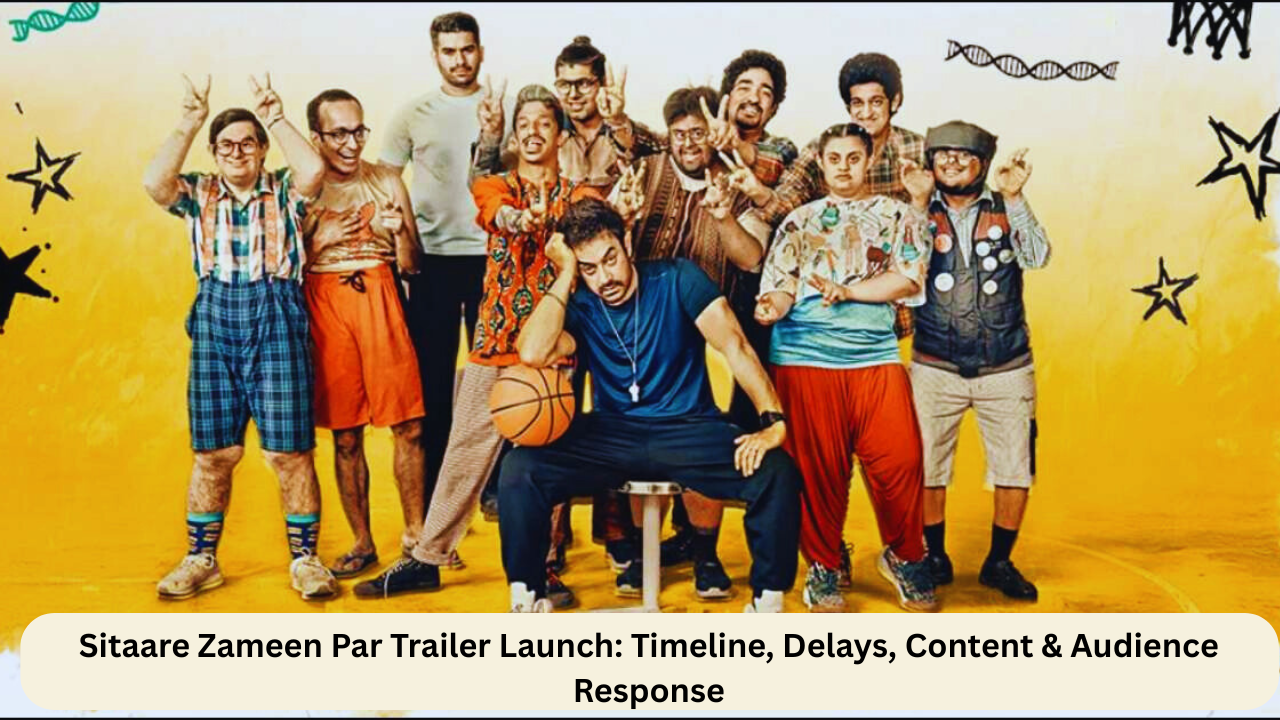 Sitaare Zameen Par Trailer Launch: Timeline, Delays, Content & Audience Response