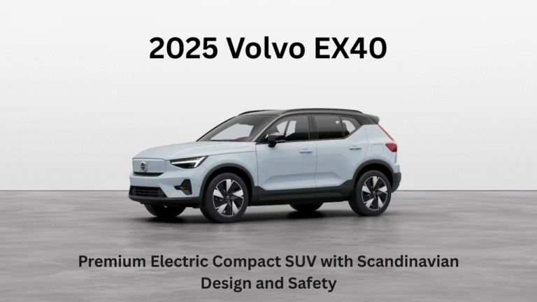 2025 Volvo EX40: Premium Electric Compact SUV with Scandinavian Design and Safety